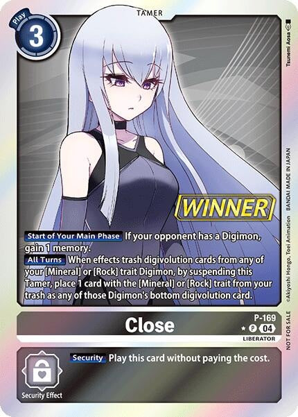 Close (P-169) (Store Tournament 2025 Vol. 1 Winner Pack)