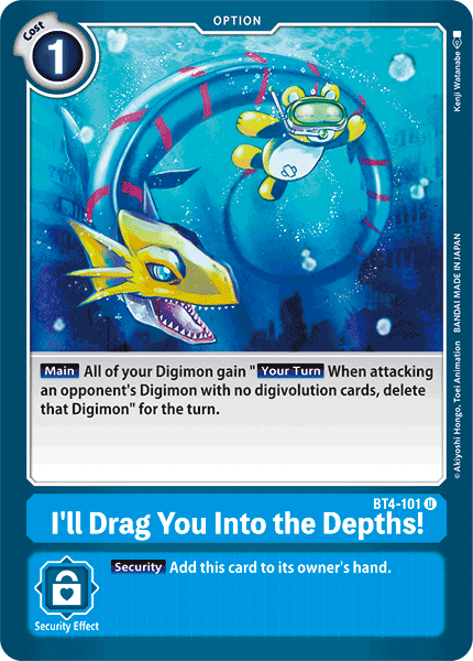 I'll Drag You Into the Depths! (BT4-101) Uncommon